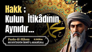 Hakk Kulun İtikadının Aynıdır  Muhyiddin İbnül Arabi Sesli Kitap [upl. by Bria]