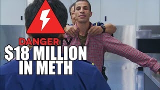 18 Million in Meth  Border Security Australia  DangerTV [upl. by Eelyam]