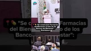 📍💊 quotSe construirán Farmacias del Bienestar al lado de los Bancos del Bienestarquot Claudia Sheinbaum [upl. by Ahse663]