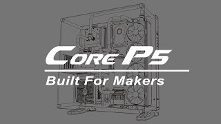 Thermaltake Core P5 Product Animation  Built For Makers [upl. by Chlo]