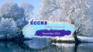 ECCHS Winter Concert 2023 [upl. by Lorilyn]