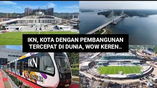 PEMBANGUNAN IBUKOTA IKN BENER BENAR MENGESANKANMANTAP [upl. by Osrock]