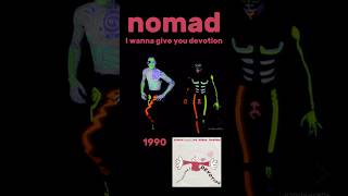 I Wanna Give You Devotion nomad 1990 90s dance house housemusic [upl. by Teuton]