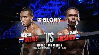 GLORY 37 Los Angeles Jason Wilnis vs Israel Adesanya Middleweight Title Fight [upl. by Kceb]