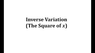 Inverse Variation Square of x [upl. by Arretak]