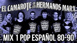 MIX 1 pop español 8090  EL CAMAROTE DE LOS HERMANOS MARX [upl. by Gnoud]