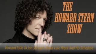 Stern Show Clip Howard Talks To Jon Stewart About Late Night And His Schedule [upl. by Chrissy]