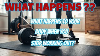 💥 What Happens to Your Body When You STOP Working Out 💥 [upl. by Natalina]