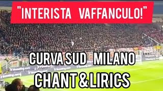 New Chant of Curva Sud Milano INTERISTA VAFFANCULO  AC Milan vs Inter  MilanistiIndonesia [upl. by Agler369]