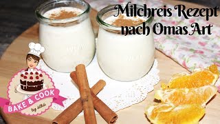 Das beste Milchreis Rezept mit Erfolgsgarantie Milchreis selber machen nach Oma´s ArtSütlac [upl. by Thoma]