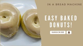 Easy Baked Donuts Using a Bread Machine [upl. by Ivz]