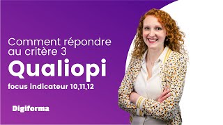 Comment répondre au critère 3 de qualiopi avec Digiforma  Focus sur les indicateurs 10 11 et 12 [upl. by Berke935]