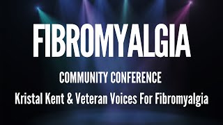 Fibromyalgia Community Conference Live  Kristal Kent amp Veteran Voices For Fibromyalgia [upl. by Aihsemat]