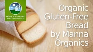 Organic GlutenFree Bread by Manna Organics  Wise Choice Market [upl. by Nyrok]