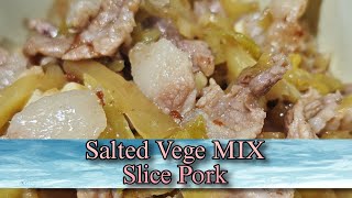 SALTED VEGE WITH SLICE PORK  DINNER TIME WITH FAMILY [upl. by Lime834]