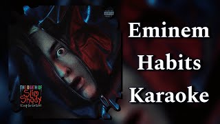 Eminem  Habits Original Karaoke New album The Death of Slim Shady eminem karaoke eminem type beat [upl. by Polky856]