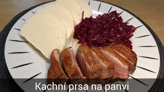 Kachní prsa na pánvi s červeným zelím a knedlíkem 🦆🦆🦆🤩🤩😍  recept [upl. by Hinckley]