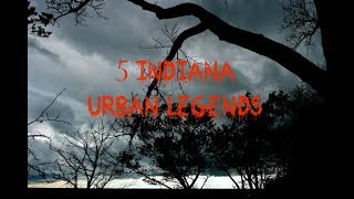 5 Indiana Urban Legends [upl. by Hartzel371]