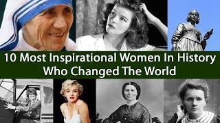 10 Most Inspirational Women In History Who Changed The World [upl. by Eohce]