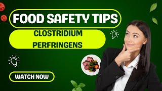 Understanding and Preventing Clostridium Perfringens Foodborne Poisoning [upl. by Ayhtin372]