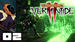 Lets Play Warhammer Vermintide 2  PC Gameplay Part 2  Revisionism [upl. by Murvyn683]