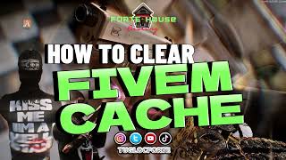 HOW TO CLEAR YOUR FIVEM CACHE 2024 UPDATED TUTORIAL FORTE HOUSE GAMING [upl. by Elam]