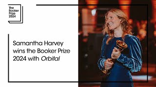 Samantha Harvey wins the Booker Prize 2024 with Orbital  The Booker Prize [upl. by Euh]