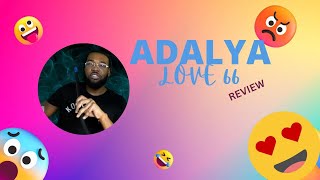 ADALYA LOVE 66 REVIEW [upl. by Kent]