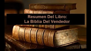 Resumen Del Libro La Biblia Del Vendedor [upl. by Cayser]