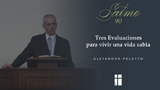 Tres Evaluaciones para vivir una vida sabia  Alejandro Peluffo  IBML [upl. by Ahsiena]