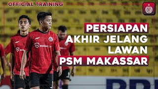 Persiapan Akhir Jelang Lawan PSM Makassar  Official Training [upl. by Torrie105]