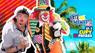 YateMamaste Ep 3  Pipirin y Cupy El Payaso [upl. by Lampert]