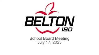 Belton ISD Board Meeting July 17 2023 [upl. by Oika40]