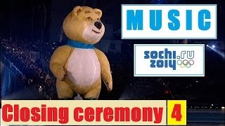 HQ All music Sochi 2014 closing ceremony 4  Музыка Олимпиада 2014 закрытие 4 [upl. by Latihs]