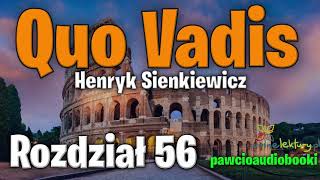 Quo Vadis  Rozdział 56  Henryk Sienkiewicz  Audiobook za darmo  pawcioaudiobooki [upl. by Kwabena]