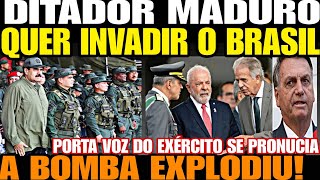 Bomba DITADOR MADUR0 QUER INVADIR O BRASIL PORTA VOZ DO EXÉRCITO SE PRONUCIA VAZOU VÍDEO BOMBA [upl. by Damarra]