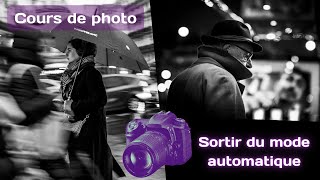 Cours de photo sortir du mode automatique [upl. by Adli]