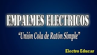 EMPALMES ELECTRICOS  Cómo Construir Empalmes Electricos Cola de Ratón Simple [upl. by Itnaihc]