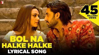 Lyrical Bol Na Halke Halke Song with Lyrics  Jhoom Barabar Jhoom  Gulzar  ShankarEhsaanLoy [upl. by Twelve]