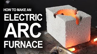 How To Make An Electrical Arc Furnace [upl. by Tut]