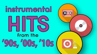 Instrumental Hits  90s 00s amp 10s Pop Music Playlist [upl. by Kcolttam]