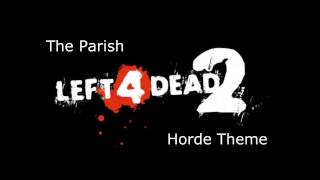 Left 4 Dead 2  The Parish Horde Theme [upl. by Ahsenav950]