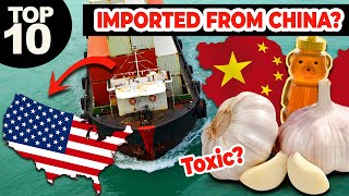 10 FOODS THAT ARE IMPORTED FROM CHINA YOU MIGHT NOT KNOW ABOUT AND CAN BE TOXIC FOR YOU IN 2023 [upl. by Bornie]