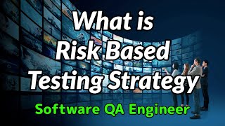 Software QA Engineer  What is Risk Based Testing Strategy [upl. by Brittni]