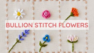 Bullion Stitch Flowers StepbyStep Hand Embroidery Tutorial for Beginners [upl. by Griz194]