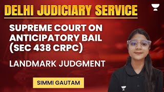 Supreme Court on Anticipatory Bail sec 438 CrPC  Landmark Judgment  Simmi [upl. by Ytirahc]