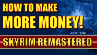 Skyrim Remastered  How to Make MORE MONEY Selling Your Stuff  Special Edition [upl. by Rovelli399]