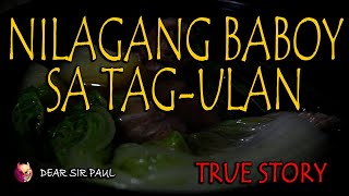 NILAGANG BABOY SA TAGULAN  KWENTONG ASWANG  TRUE STORY [upl. by Keheley]