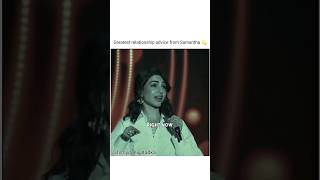 Greatest relationship advice by Samantha ruth 💫💞💫 samantharuthprabhu south motivation [upl. by Pippo286]