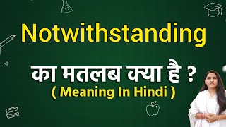 Notwithstanding meaning in hindi  Notwithstanding ka matlab kya hota hai  Word meaning [upl. by Philemon315]